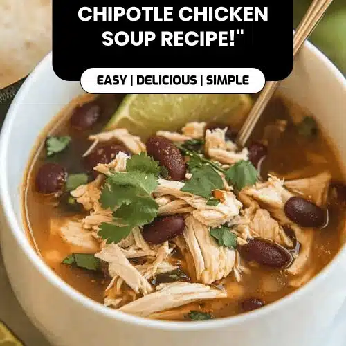Chipotle Chicken Soup Recipe