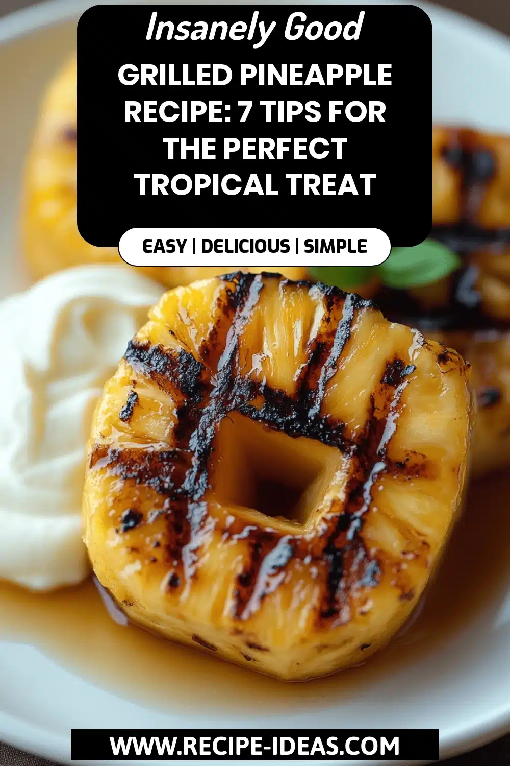 Grilled Pineapple Recipe final dish beautifully presented and ready to serve