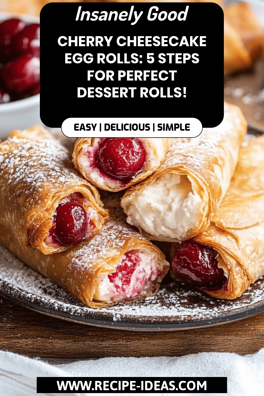 Cherry Cheesecake Egg Rolls final dish beautifully presented and ready to serve